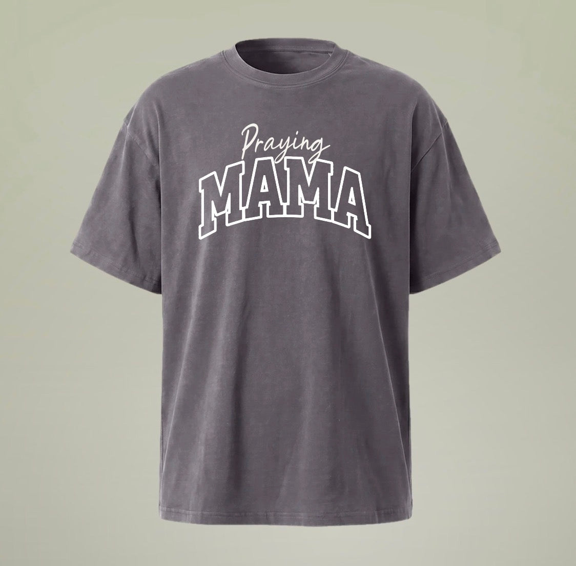 Praying Mama T-Shirt | Mineral Washed Tee