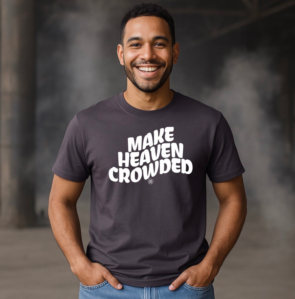 Make Heaven Crowded T-shirt | White text | Unisex Bella Canvas
