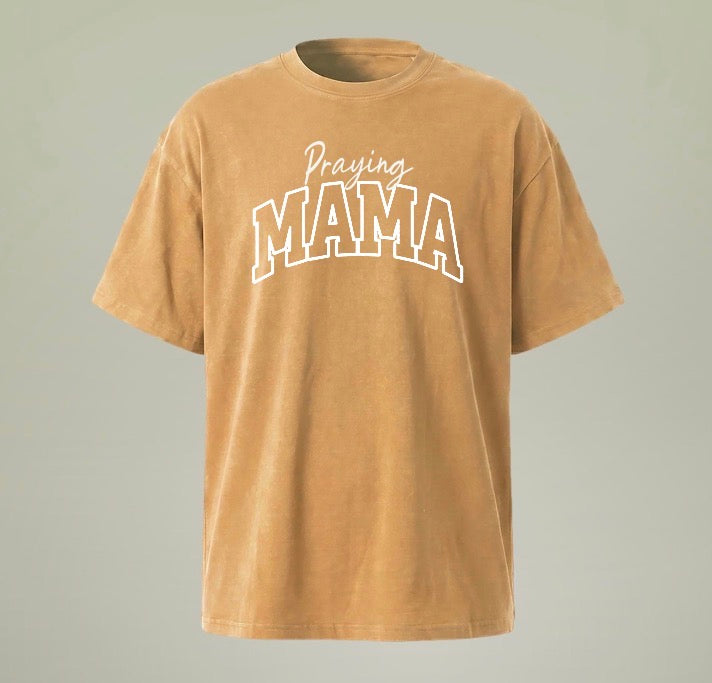 Praying Mama T-Shirt | Mineral Washed Tee