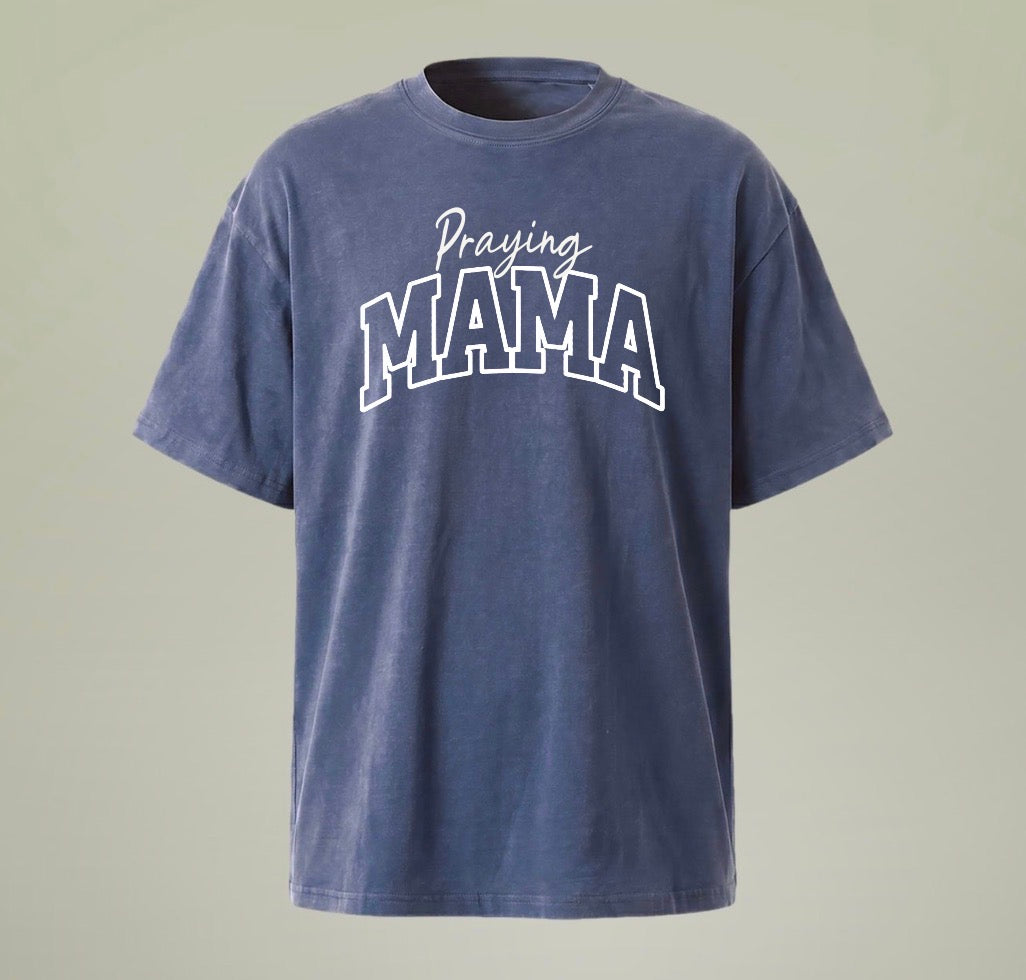 Praying Mama T-Shirt | Mineral Washed Tee