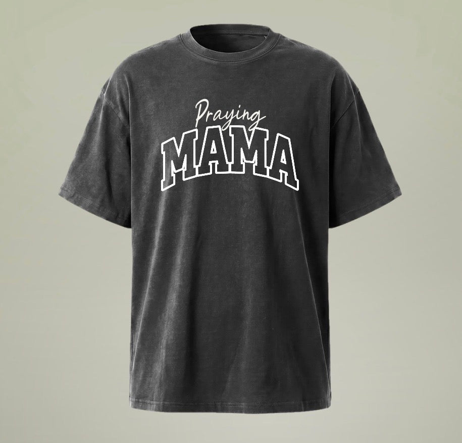 Praying Mama T-Shirt | Mineral Washed Tee